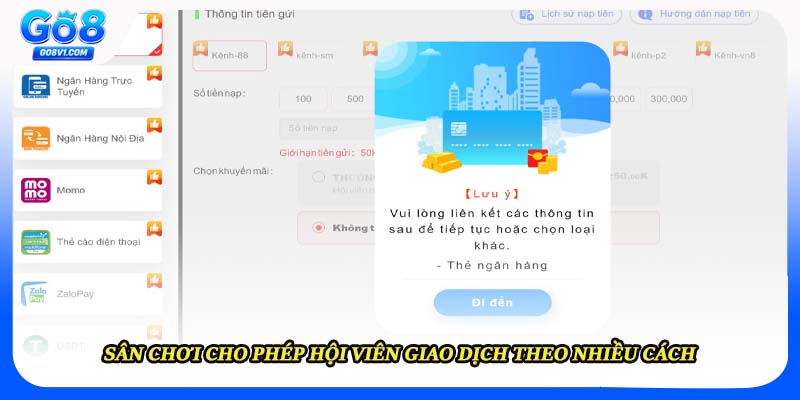 Sân chơi cho phép hội viên giao dịch theo nhiều cách